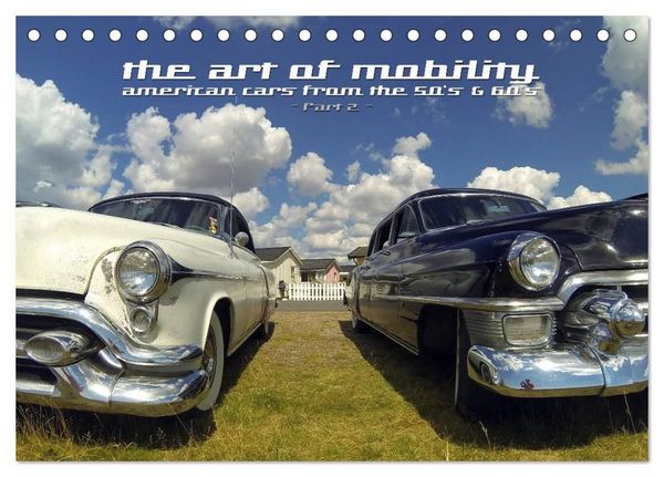 Produktbild: The art of mobility - american cars from the 50s & 60s (Part 2) (Tischkalender 2027 DIN A5 quer), CALVENDO Monatskalender