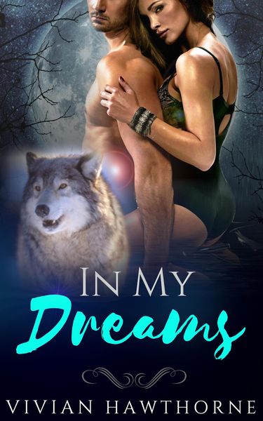 Produktbild: In My Dreams (The Alpha's Queen, #2)