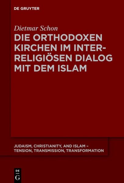 Produktbild: Die orthodoxen Kirchen im interreligi&ouml;sen Dialog mit dem Islam