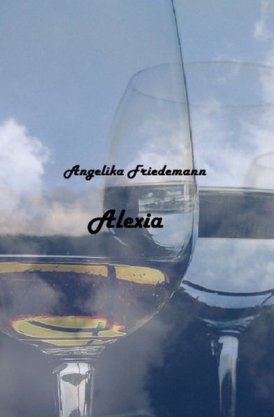 Alexia, Taschenbuch von Angelika Friedemann, Epubli, 9783758415883