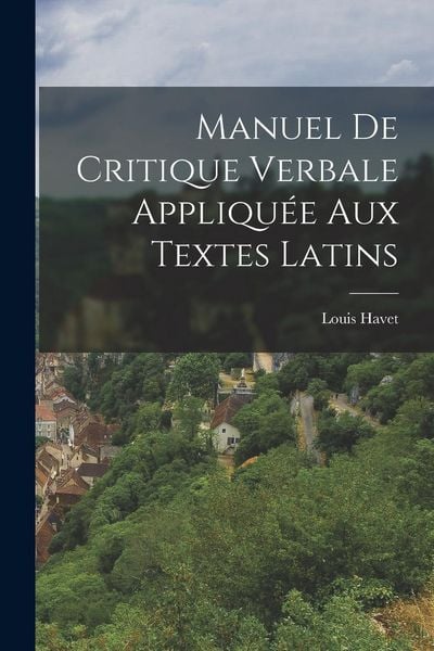 Produktbild: Manuel de critique verbale appliqu&eacute;e aux textes latins