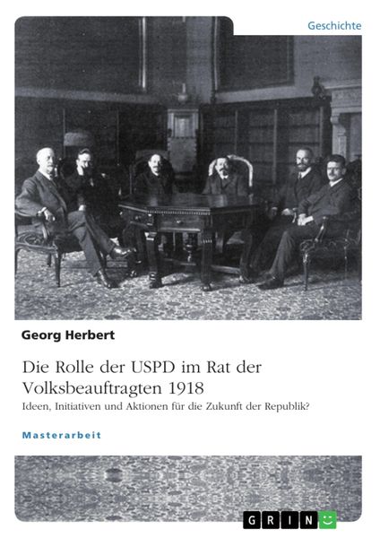 Produktbild: Die USPD im Rat der Volksbeauftragten 1918