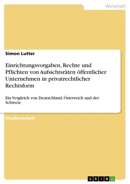 Produktbild: Einrichtungsvorgaben, Rechte und Pflichten von Aufsichtsr&auml;ten &ouml;ffentlicher Unternehmen in privatrechtlicher Rechtsform