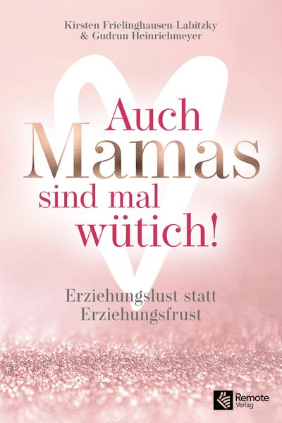 Produktbild: Auch Mamas sind mal w&uuml;tich!