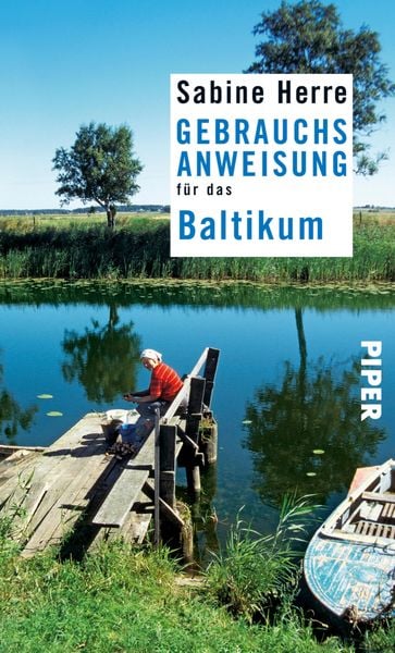 Buch Gebrauchsanweisung für das Baltikum vom Piper-Verlag