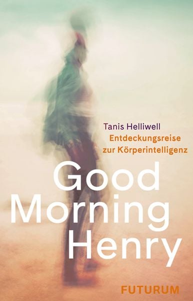 Good Morning Henry, Paperback von Tanis Helliwell, Futurum Verlag, 978-3-85636-272-0