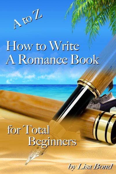 Produktbild: A to Z How to Write a Romance Book for Total Beginners