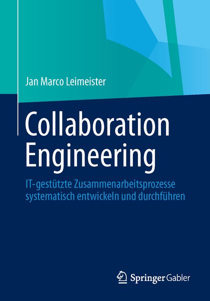 Collaboration Engineering, Taschenbuch von Jan Marco Leimeister, Springer Berlin, 9783642208904