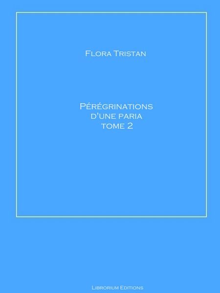 Produktbild: P&eacute;r&eacute;grinations d'une Paria Tome 2