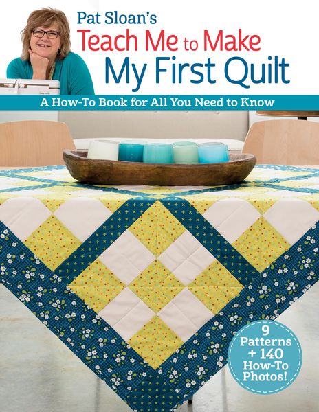 Produktbild: Pat Sloan's Teach Me to Make My First Quilt