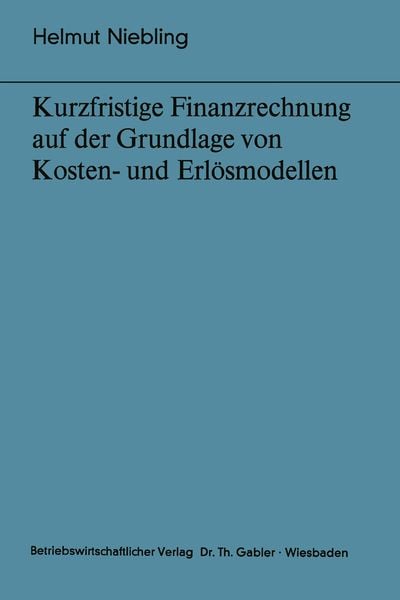 Produktbild: Kurzfristige Finanzrechnung auf der Grundlage von Kosten- und Erl&ouml;smodellen