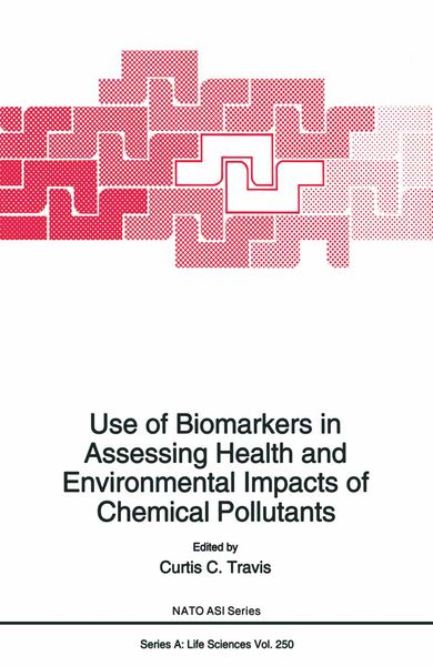 Produktbild: Use of Biomarkers in Assessing Health and Environmental Impacts of Chemical Pollutants