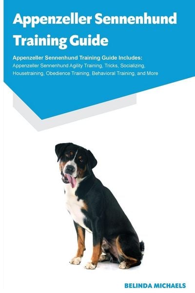 Produktbild: Appenzeller Sennenhund Training Guide Appenzeller Sennenhund Training Guide Includes