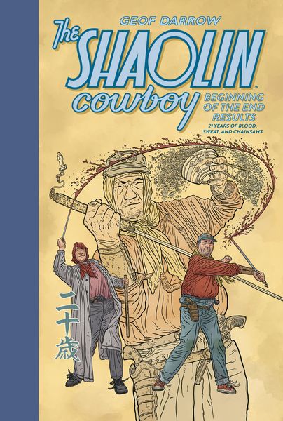 Produktbild: The Shaolin Cowboy: Beginning of the End Results--21 Years of Blood, Sweat, and Chainsaws