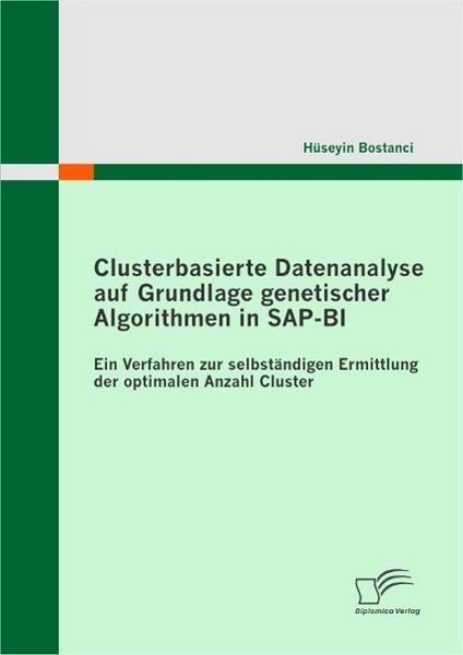 Produktbild: Clusterbasierte Datenanalyse auf Grundlage genetischer Algorithmen in SAP-BI