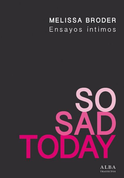 Produktbild: So sad today : ensayos &iacute;ntimos