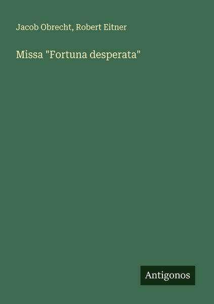 Produktbild: Missa "Fortuna desperata"
