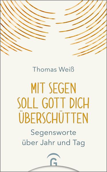 Produktbild: Mit Segen soll Gott dich &uuml;bersch&uuml;tten