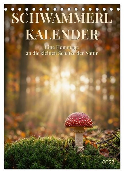 Produktbild: SCHWAMMERLKALENDER (Tischkalender 2027 DIN A5 hoch), CALVENDO Monatskalender