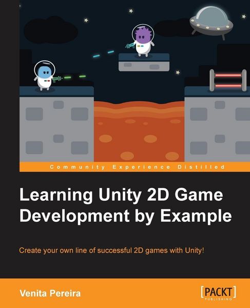Produktbild: Unity 2D Game Development by Example Beginner's Guide