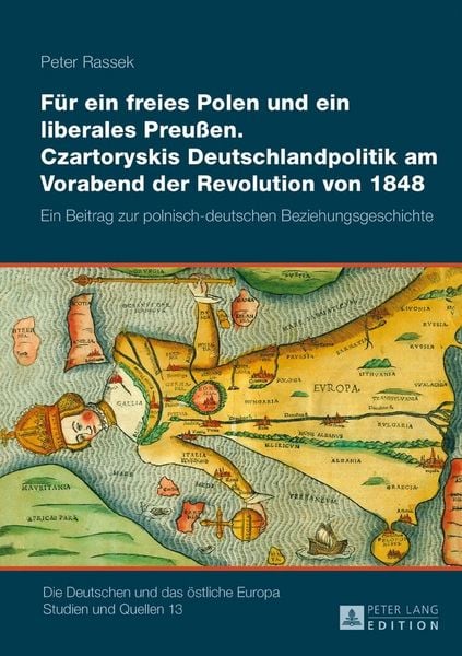 Produktbild: F&uuml;r ein freies Polen und ein liberales Preu&szlig;en. Czartoryskis Deutschlandpolitik am Vorabend der Revolution von 1848