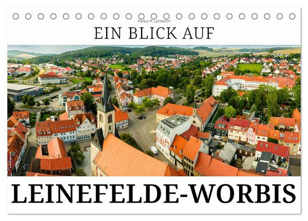 Produktbild: Ein Blick auf Leinefelde-Worbis (Tischkalender 2026 DIN A5 quer), CALVENDO Monatskalender
