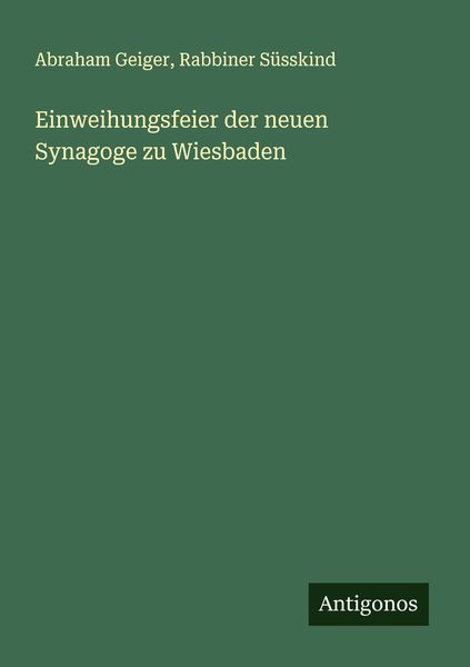 Produktbild: Einweihungsfeier der neuen Synagoge zu Wiesbaden