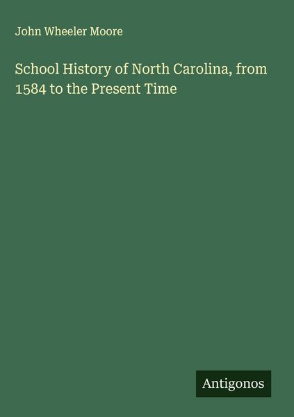 Produktbild: School History of North Carolina, from 1584 to the Present Time