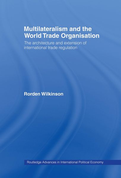 Produktbild: Multilateralism and the World Trade Organisation