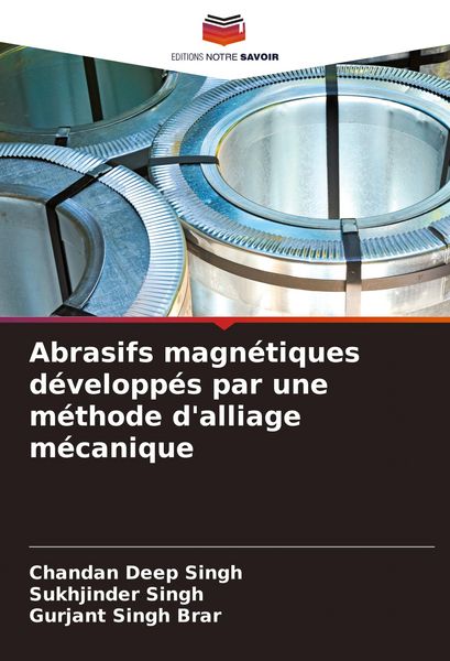Produktbild: Abrasifs magn&eacute;tiques d&eacute;velopp&eacute;s par une m&eacute;thode d'alliage m&eacute;canique