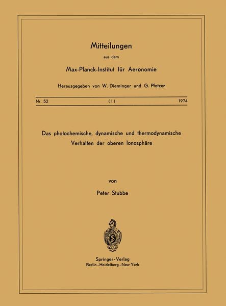Produktbild: Das Photochemische, Dynamische und Thermodynamische Verhalten der Oberen Ionosph&auml;re