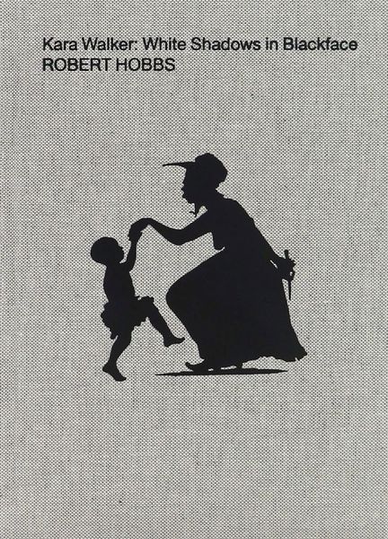 Produktbild: Kara Walker: White Shadows in Blackface