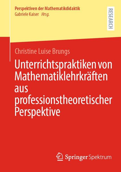 Produktbild: Unterrichtspraktiken von Mathematiklehrkr&auml;ften aus professionstheoretischer Perspektive