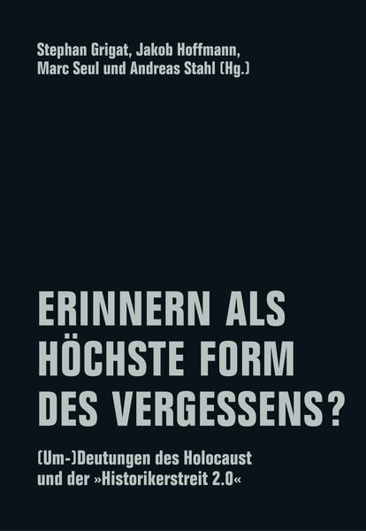 Produktbild: Erinnern als h&ouml;chste Form des Vergessens?