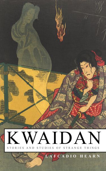 Produktbild: Kwaidan - Stories and Studies of Strange Things