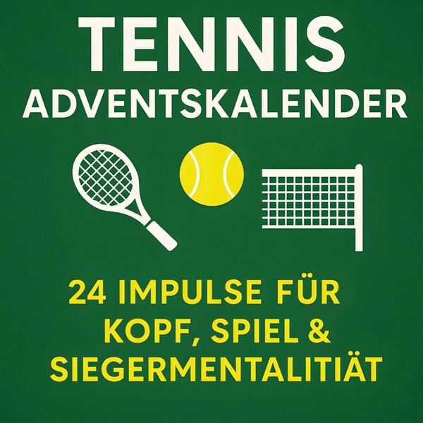 Produktbild: Tennis Adventskalender | 24 Impulse f&uuml;r Kopf, Spiel und Siegermentalit&auml;t
