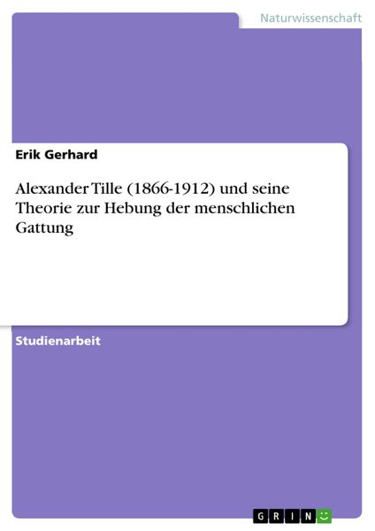 Produktbild: Alexander Tille (1866-1912) und seine Theorie zur Hebung der menschlichen Gattung