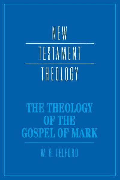Produktbild: The Theology of the Gospel of Mark