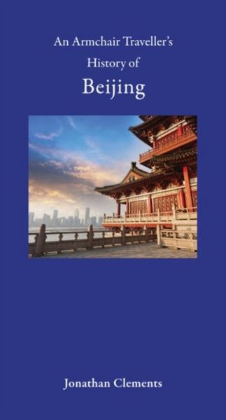 Produktbild: An Armchair Traveller's History of Beijing