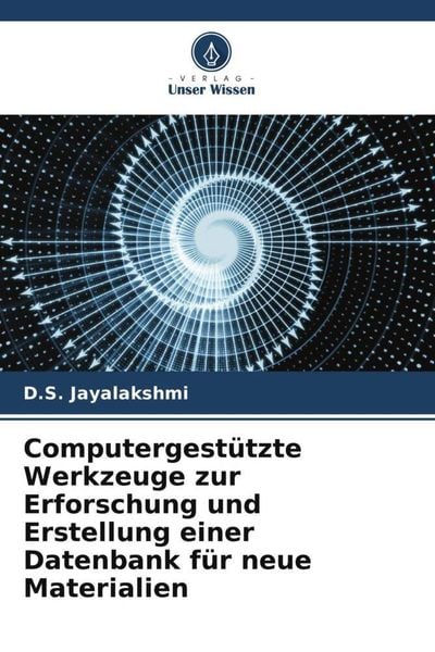 Produktbild: Computergest&uuml;tzte Werkzeuge zur Erforschung und Erstellung einer Datenbank f&uuml;r neue Materialien