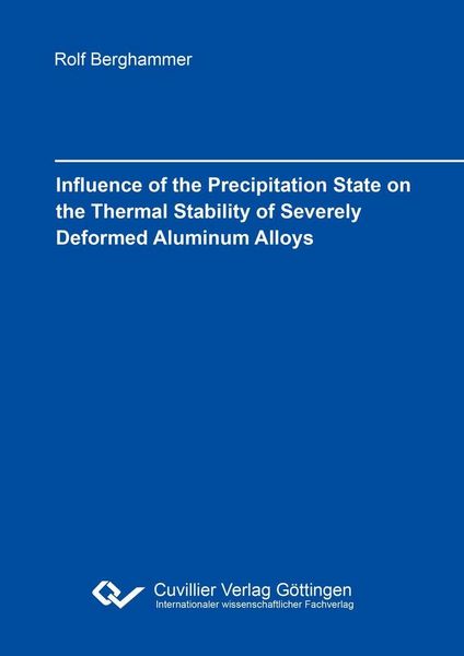 Produktbild: Influence of the Precipitation state on the Thermal Stability of Severely Deformed Aluminum Alloys