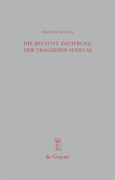 Produktbild: Die relative Datierung der Trag&ouml;dien Senecas
