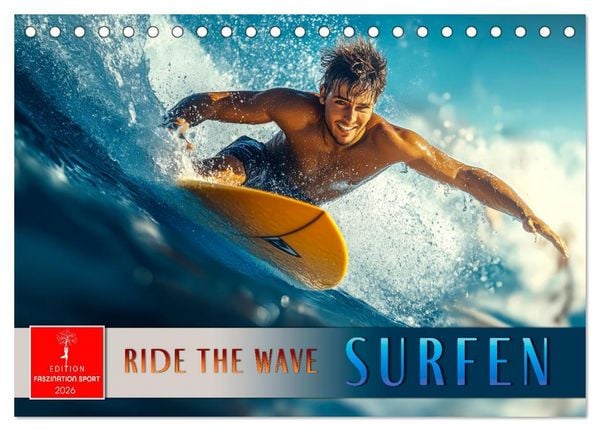 Surfen - Ride the Wave (Tischkalender 2026 DIN A5 quer), CALVENDO Monatskalender