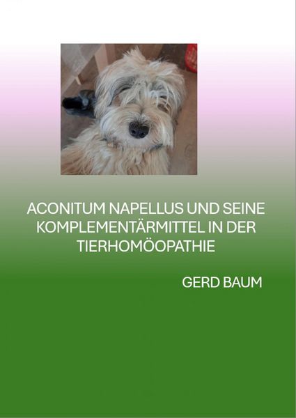 Produktbild: Aconitum Napellus Und Seine Komplement&auml;rmittel In Der Tierhom&ouml;opathie