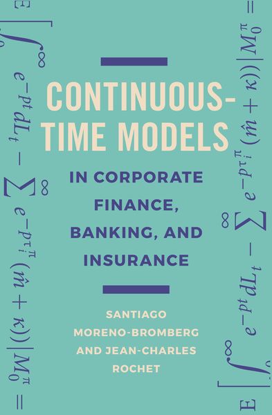 Produktbild: Continuous-Time Models in Corporate Finance, Banking, and Insurance