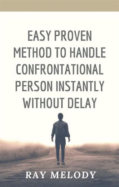 Produktbild: Easy Proven Method To Handle Confrontational Person Instantly Without Delay