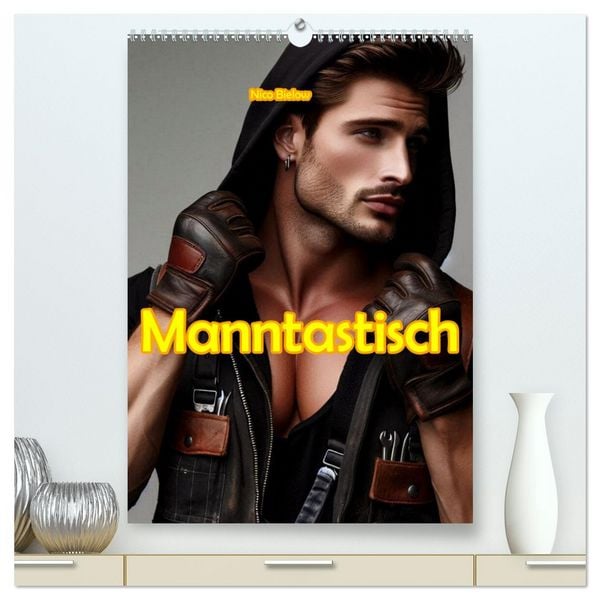 Produktbild: Manntastisch (hochwertiger Premium Wandkalender 2026 DIN A2 hoch), Kunstdruck in Hochglanz