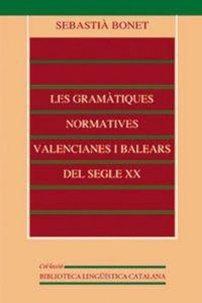 Produktbild: Les Gram&agrave;tiques normatives Valencianes i Balears del segle XX