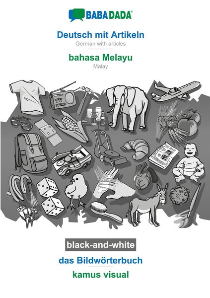 Deutsch mit Artikeln - bahasa Melayu, das Bildwörterbuch, BW, Taschenbuch von Babadada GmbH, BoD - Books on Demand, 9783752207811