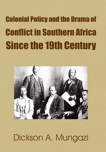 Produktbild: Colonial Policy and the Drama of Conflict in Southern Africa Since the 19th Century